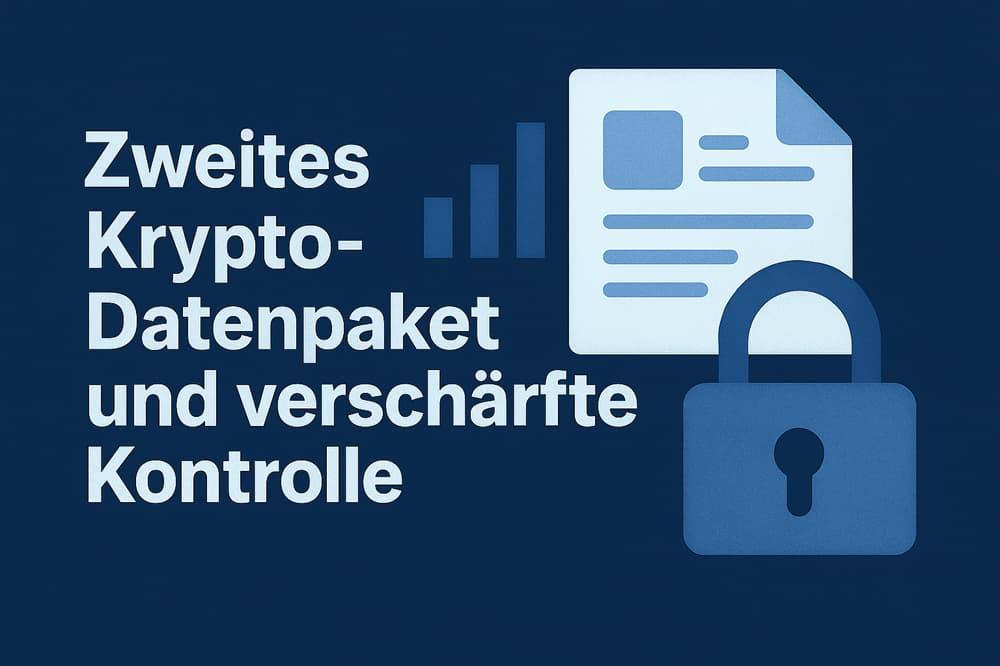 Zweites Krypto-Datenpaket und verschärfte Kontrolle